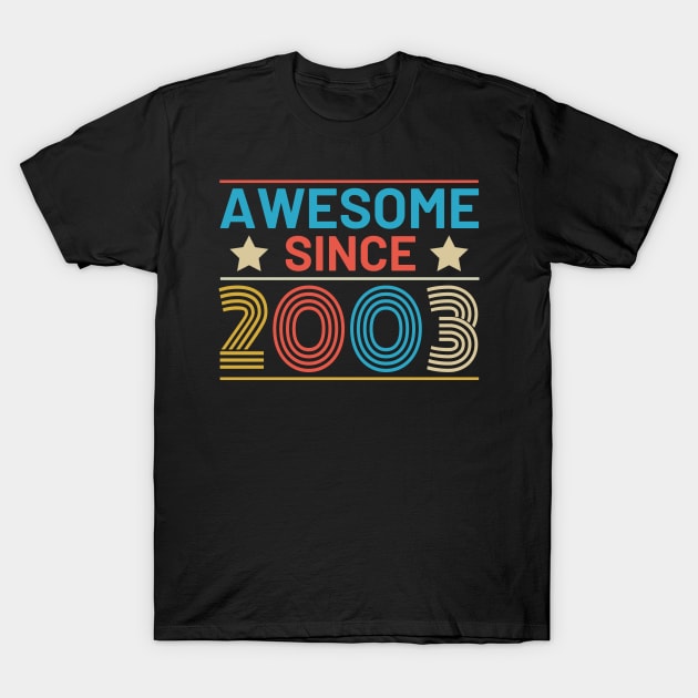 Birthday 2003 Awesome For 18 years T-Shirt by HBfunshirts